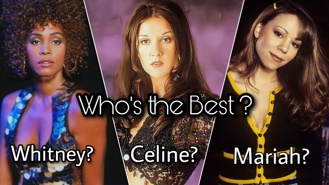 Who's The Best Vocalist out of the Vocal Trinity | Whitney Houston, Celine Dion, Mariah Carey