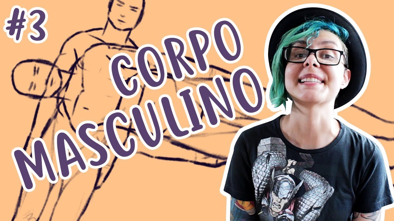 [DESENHANDO O CORPO] #3 - Corpo Masculino