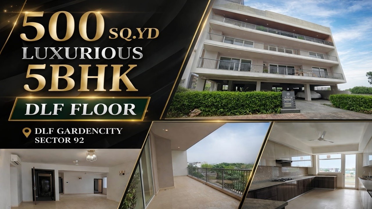 500 Sqyd Luxury 5BHK DLF Floor | Dlf Gardencity Sector 92 Gurgaon | Price Inside!