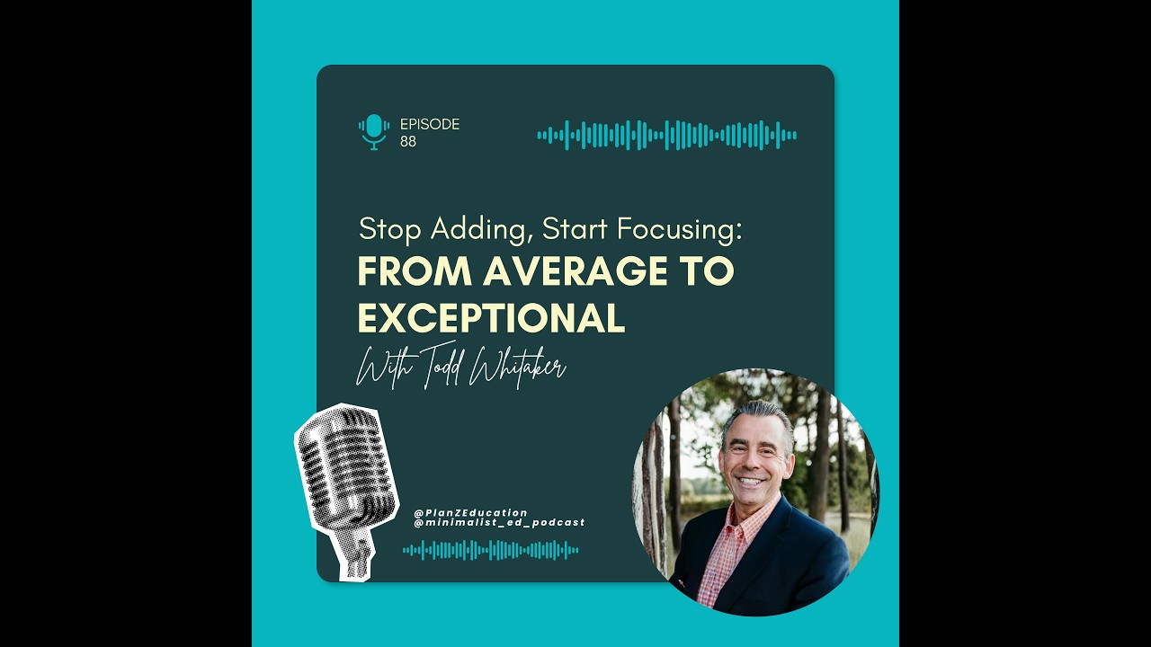 Episode 088: From Average To Exceptional with Todd Whitaker