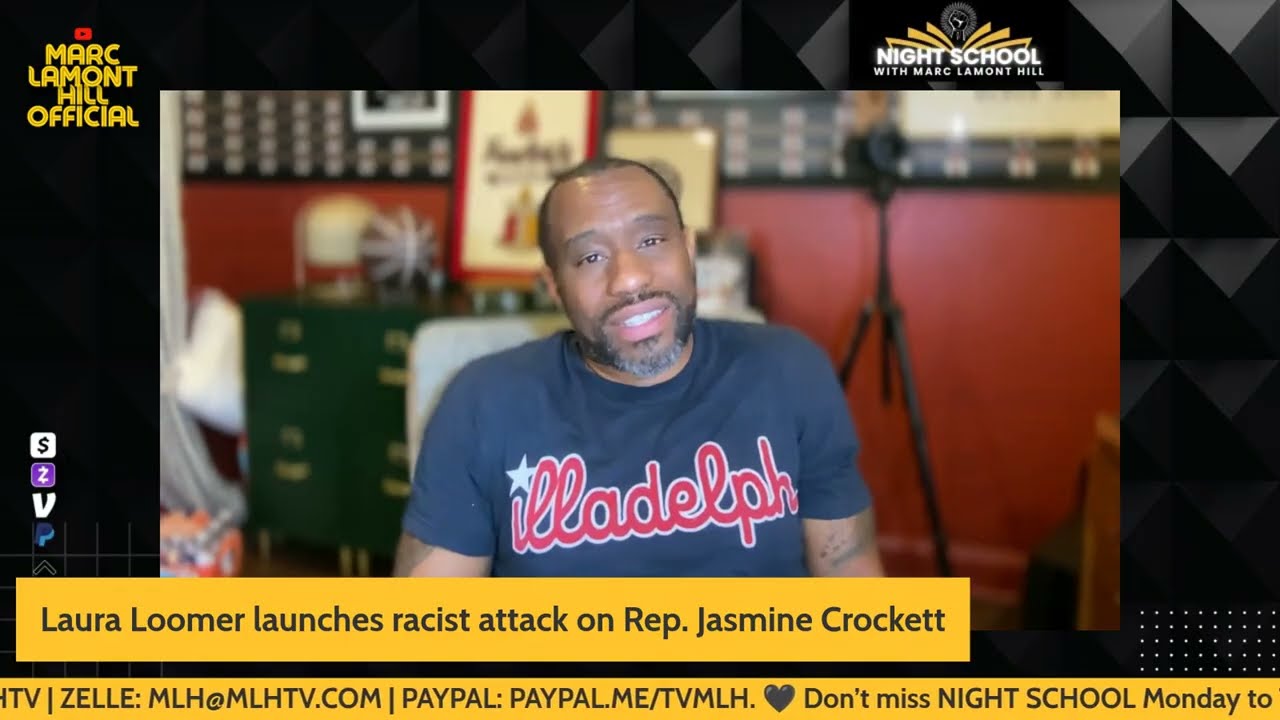 Marc Lamont Hill RIPS Laura Loomer&rsquo;s Racist Attack on Rep. Jasmine Crockett