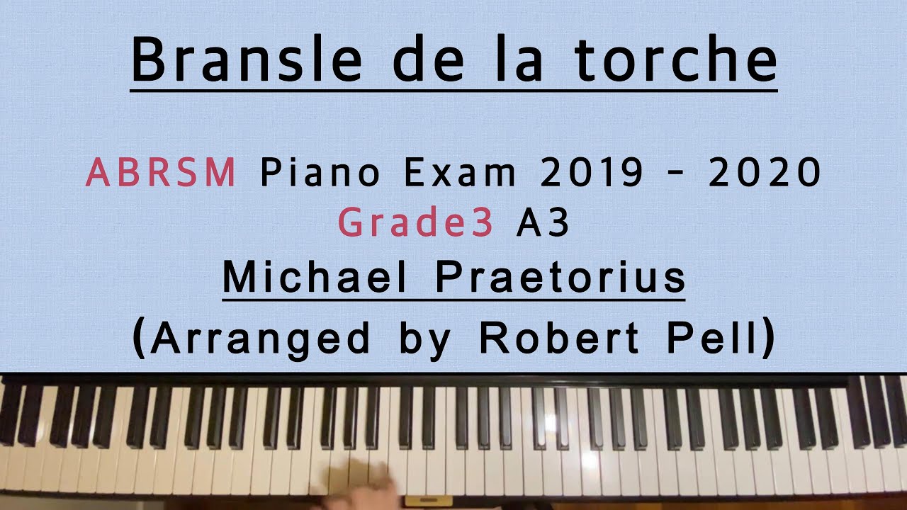 Bransle de la torche | Michael Praetorius |  ABRSM Piano Exam 2019 - 2020 Grade3 A3