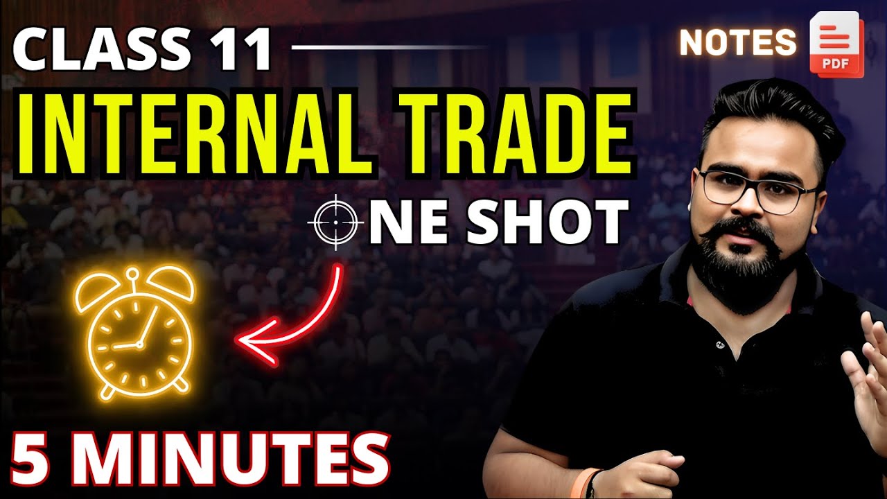INTERNAL TRADE class 11 ONE SHOT | business studies chapter 10 | Gaurav Jain