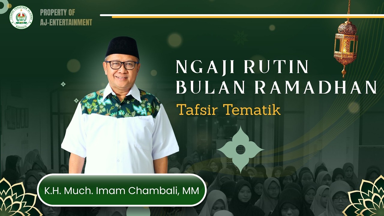 Ngaji Ramadhan Bersama KH. Much. Imam Chambali (Tafsir Tematik)