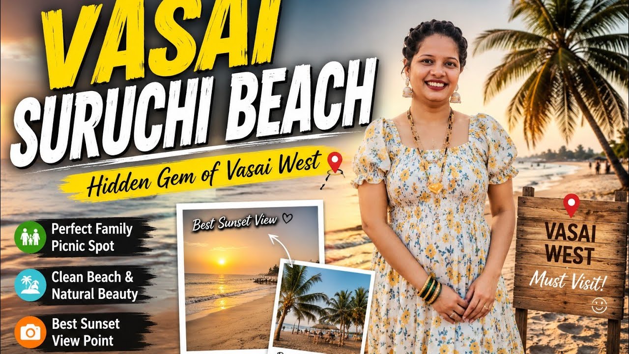 Vasai Suruchi Beach Hidden Gem of Mumbai's Coastline , वसई सुरुचि बीच आणि काही आठवणी