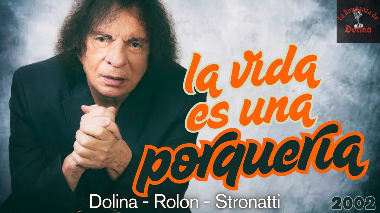 DOLINA - La vida es una porqueria (La Venganza Será Terrible)
