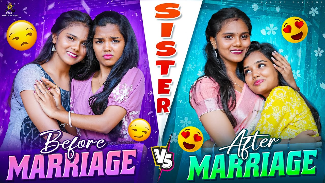 Sister Before Marriage VS After Marriage 😂😍 || Allari Aarathi Videos || Comedy Contents #trending