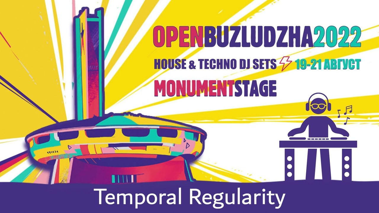 01 Temporal Regularity @ Open Buzludzha 2022