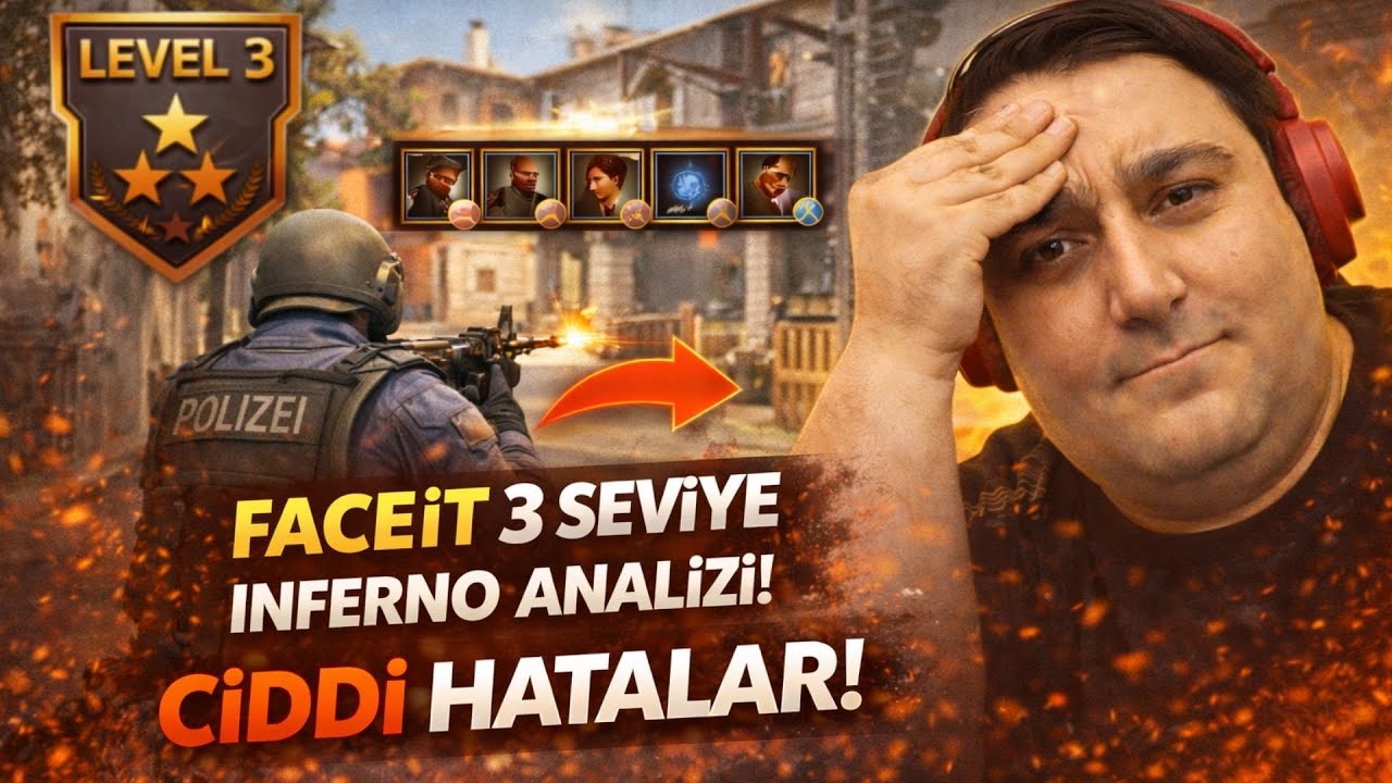 FACEIT 3 LEVEL INFERNO ANALİZİ – YAPILAN BÜYÜK HATALAR
