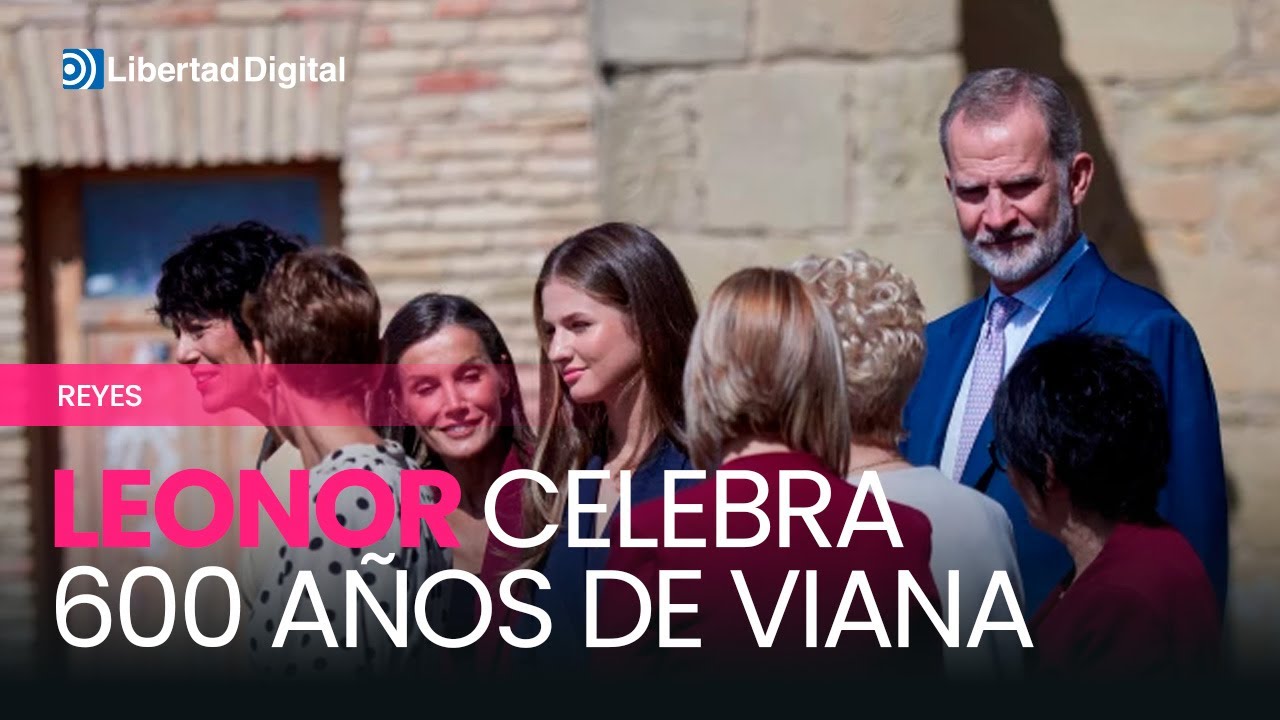 Los Reyes y la princesa Leonor visitan Viana en el 600 aniversario del principado