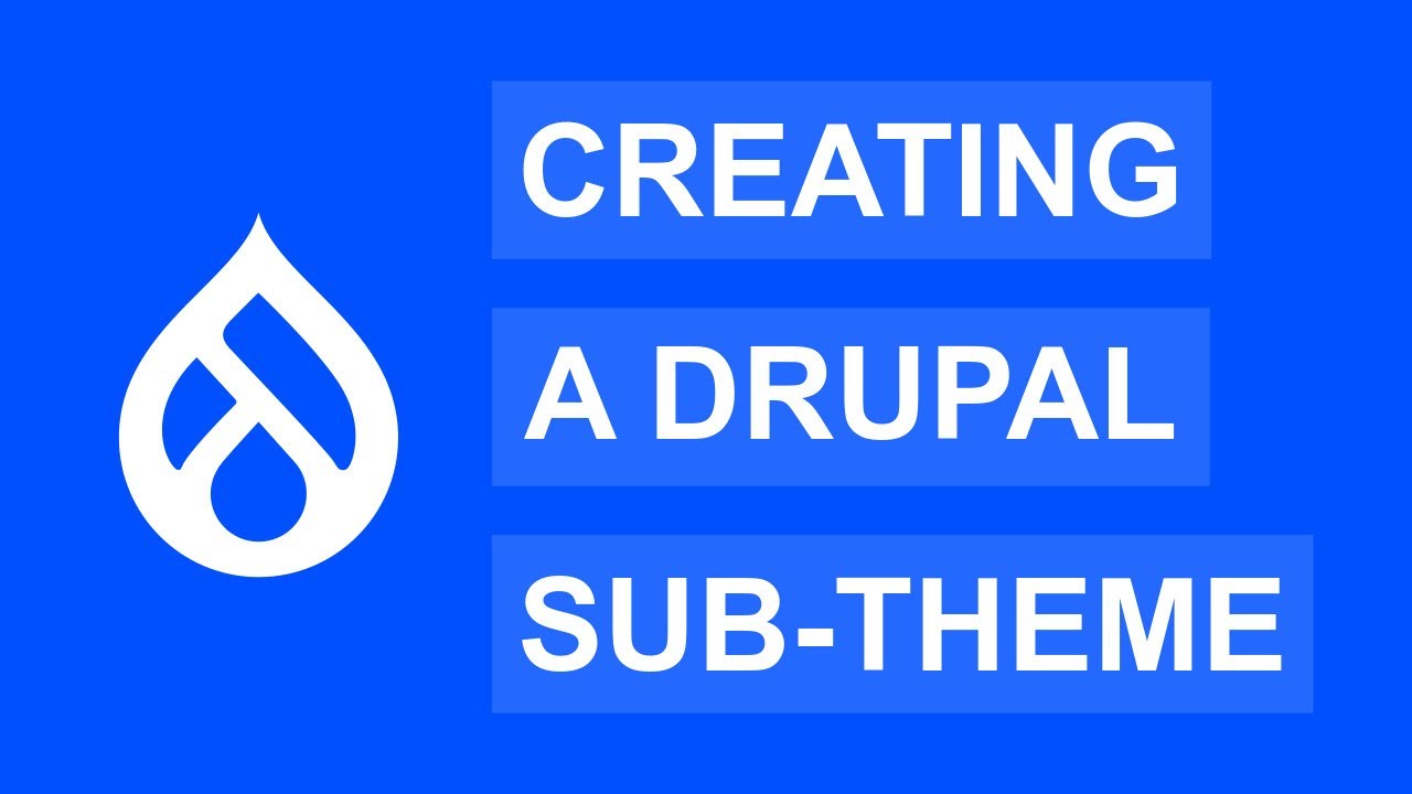 Как создать подтему для Drupal 9 или Drupal 10 | Учебное пособие по Drupal