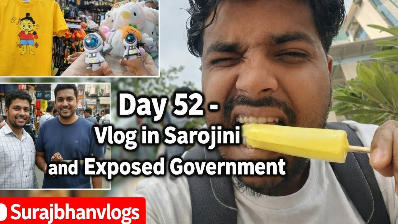Day 52 - Vlog in Sarojini Nagar and Exposed Government  | Surajbhanvlogs