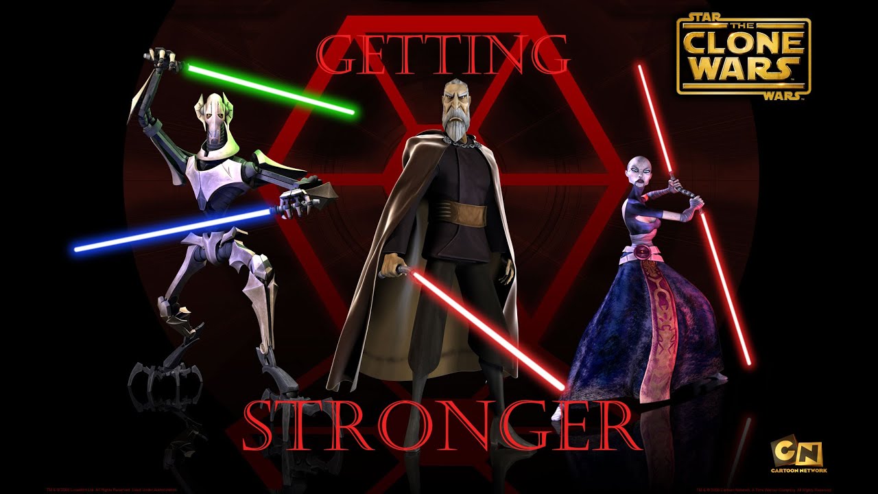 Star Wars | Dooku, Grievous, and Ventress Tribute - Getting Stronger