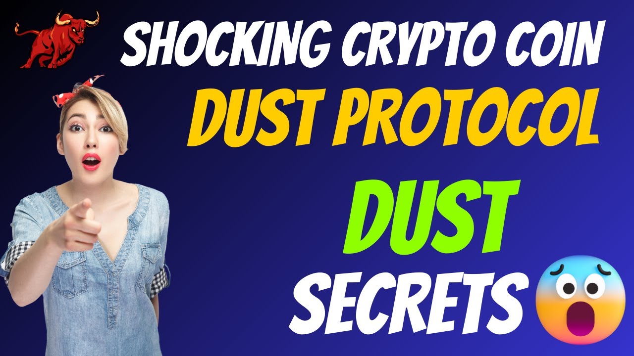 The Shocking Dust Protocol Coin DUST Secrets | Cryptocurrency New Crypto Token Facts Trading Guide