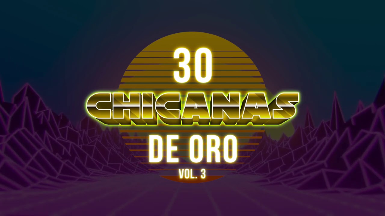 30 Chicanas De Oro Vol. 3 La Migra, El Milagro, Los Sagitarios, Y Muchos Mas!