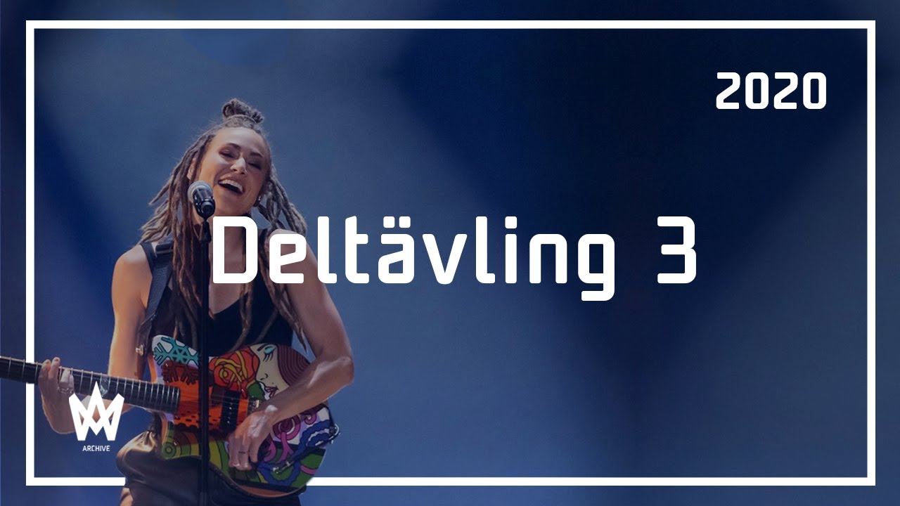 Delt&auml;vling 3 | Melodifestivalen 2020 | Melodifestivalen Archive