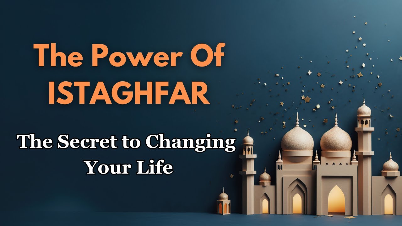 The Life Changing Power of Istighfar | Miracles of Istighfar | Islamic Wisdom | Istighfar Benefits