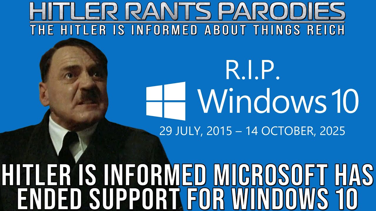Hitler is informed Microsoft has ended support for Windows 10