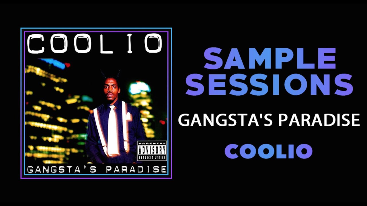 Sample Sessions - Episode 309: Gangsta's Paradise - Coolio