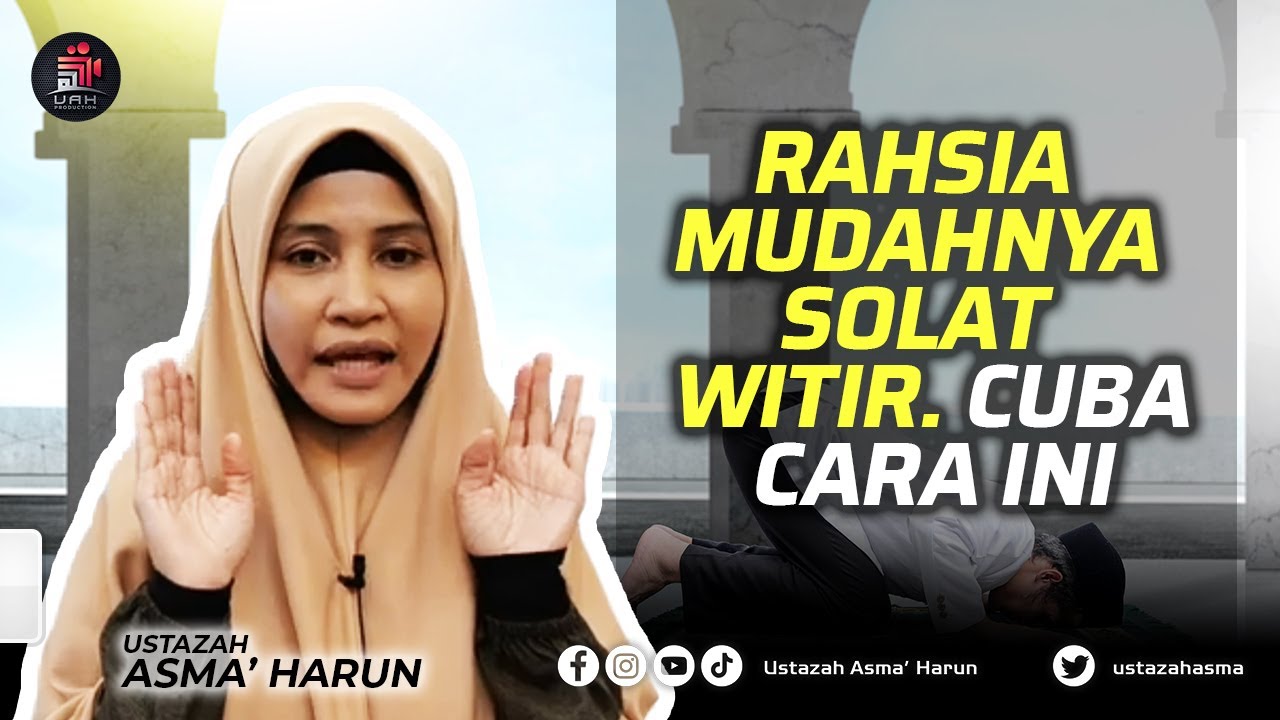 RAHSIA MUDAHNYA SOLAT WITIR. CUBA CARA INI | USTAZAH ASMA' HARUN  2022