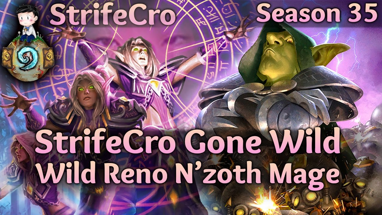 Hearthstone Wild Reno N'Zoth Mage: StrifeCro Gone Wild