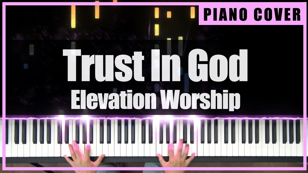 Elevation Worship - Trust In God (Piano Cover by TONklavierstudio)