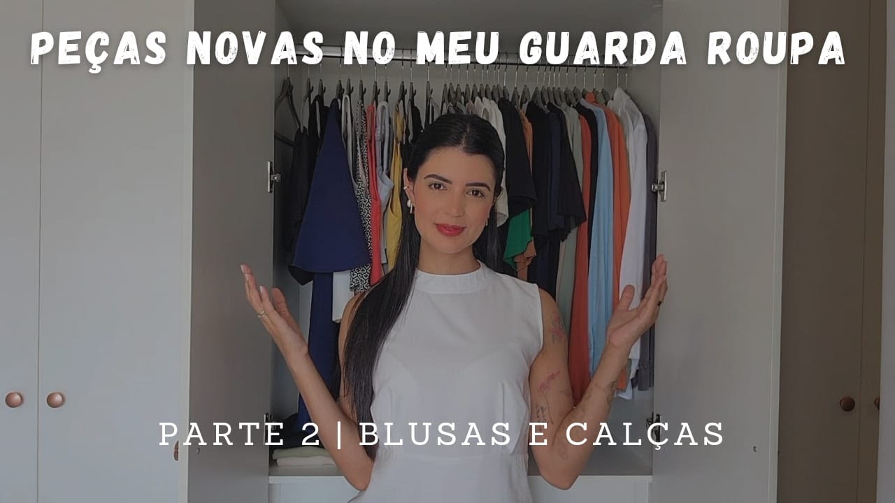 PEÇAS NOVAS NO MEU GUARDA ROUPA