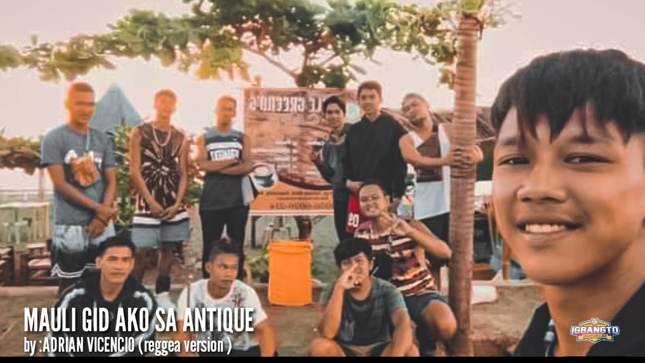 MAULI GID AKO SA ANTIQUE/BY: ADRIAN VICENCIO(reggea version)