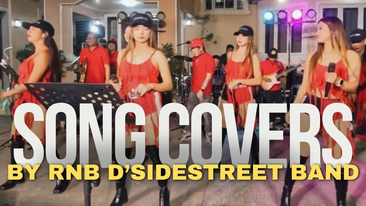 SONG COVERS OF RNB D’SIDESTREET BAND