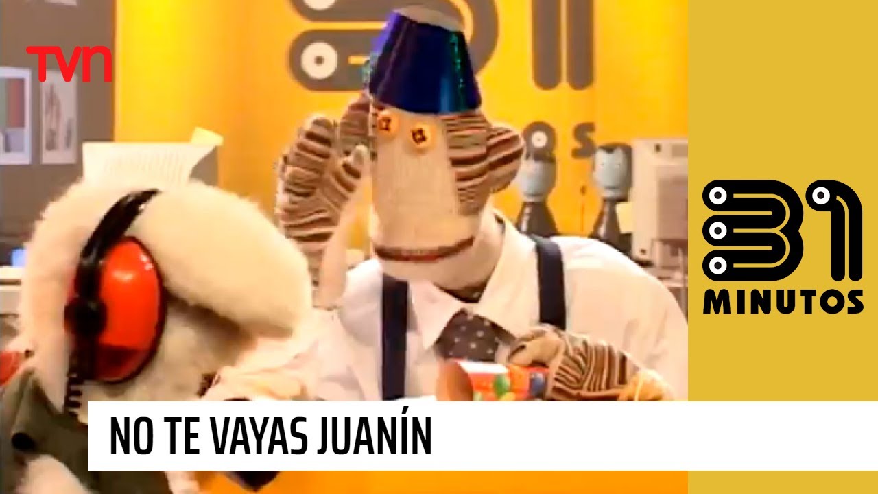 No te vayas Juanín | 31 minutos - T1E15