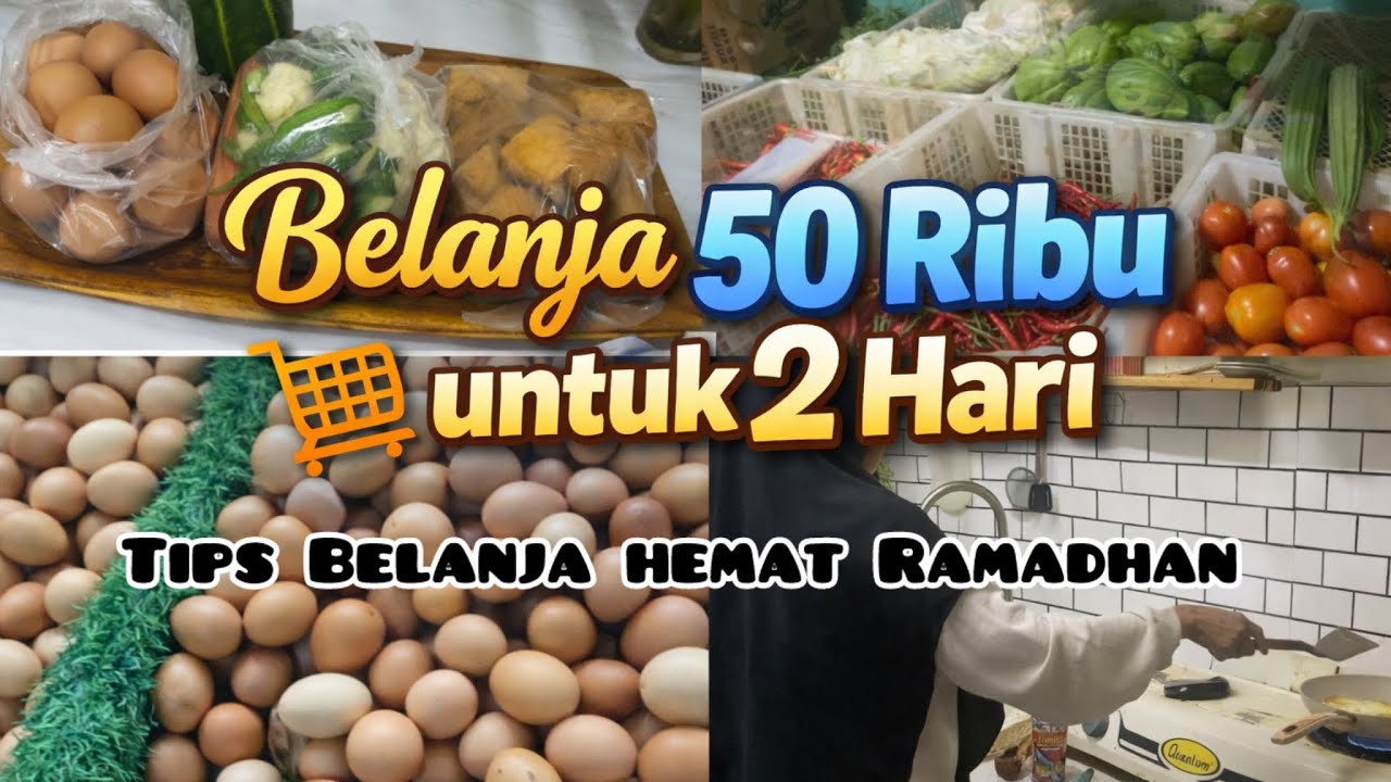 Belanja 50 ribu untuk 2 hari Tips belanja hemat Ramadhan 