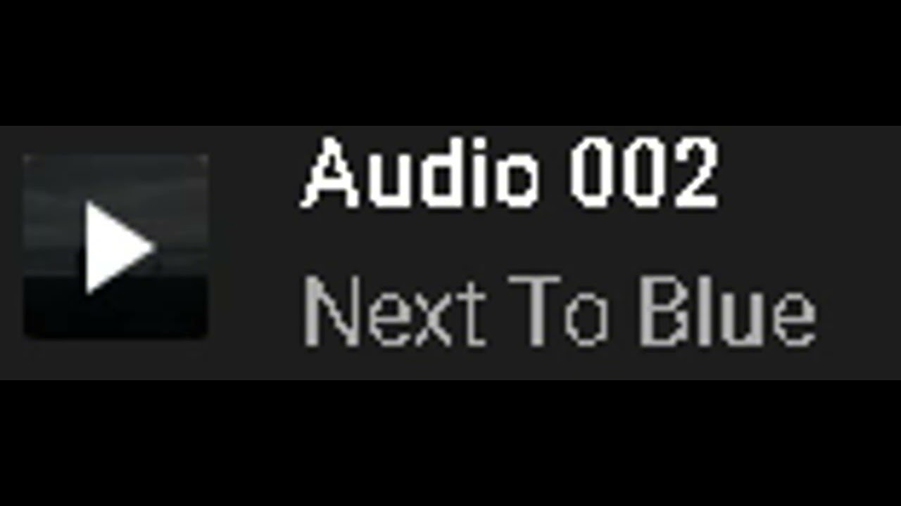 Audio 002 (super slow) - Next to the blue