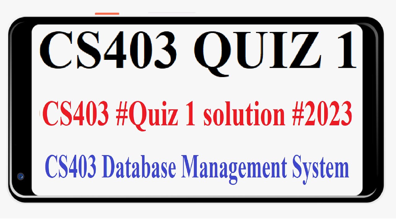 CS403 Quiz 1 2023 | CS403 Database Management Systems Solved MCQs | CS403 #Quiz 1 solution #2023