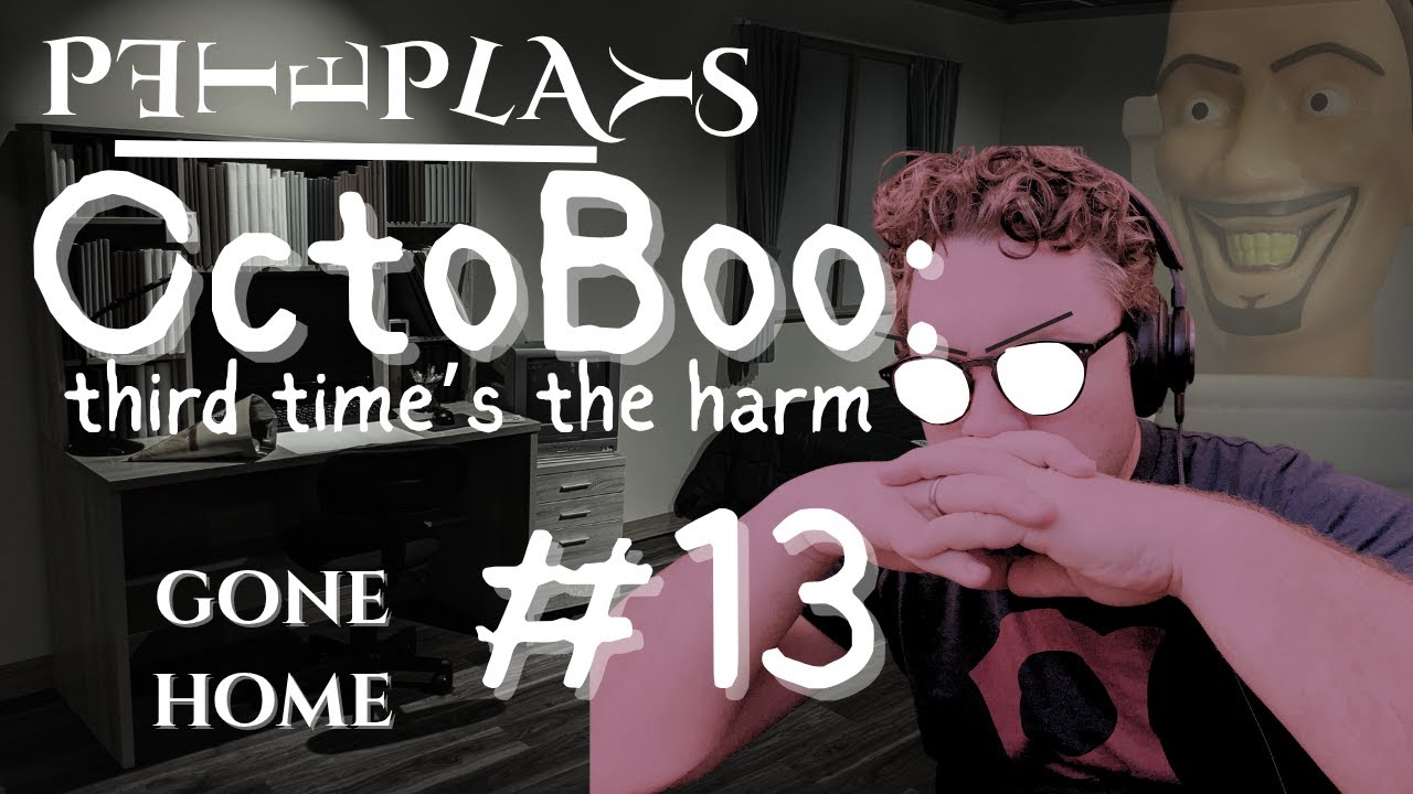Maybe he wrote Quantum Leap | PETEPLAYS Gone Home (OctoBoo 3.13)