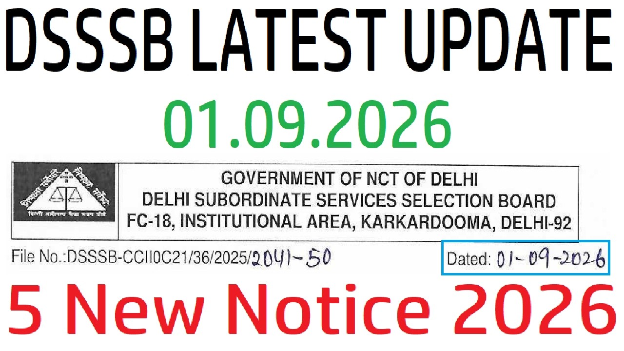 DSSSB LATEST UPDATE 09/01/2026, DSSSB 5 NEW NOTICES 2026, RELATED TO TEACHER & OTHER RECRUITMENTS
