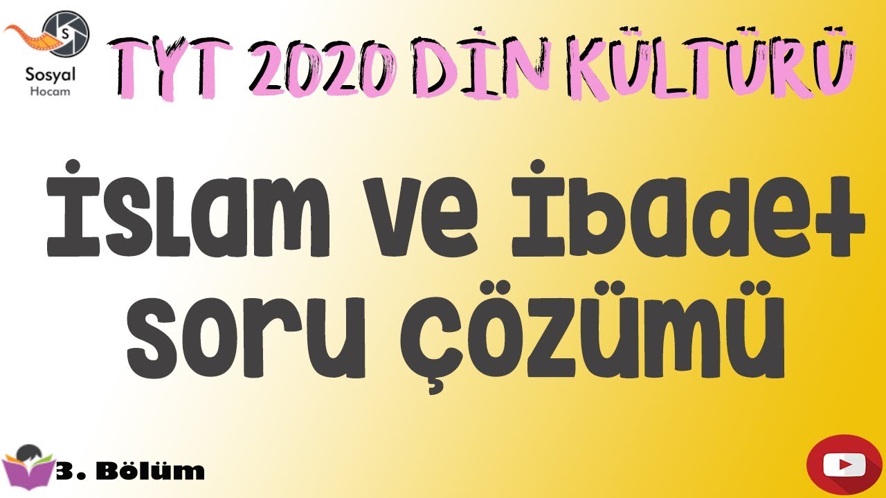 YKS 2020 - İslam ve İbadet Soru Çözümü - TYT Din Kültürü