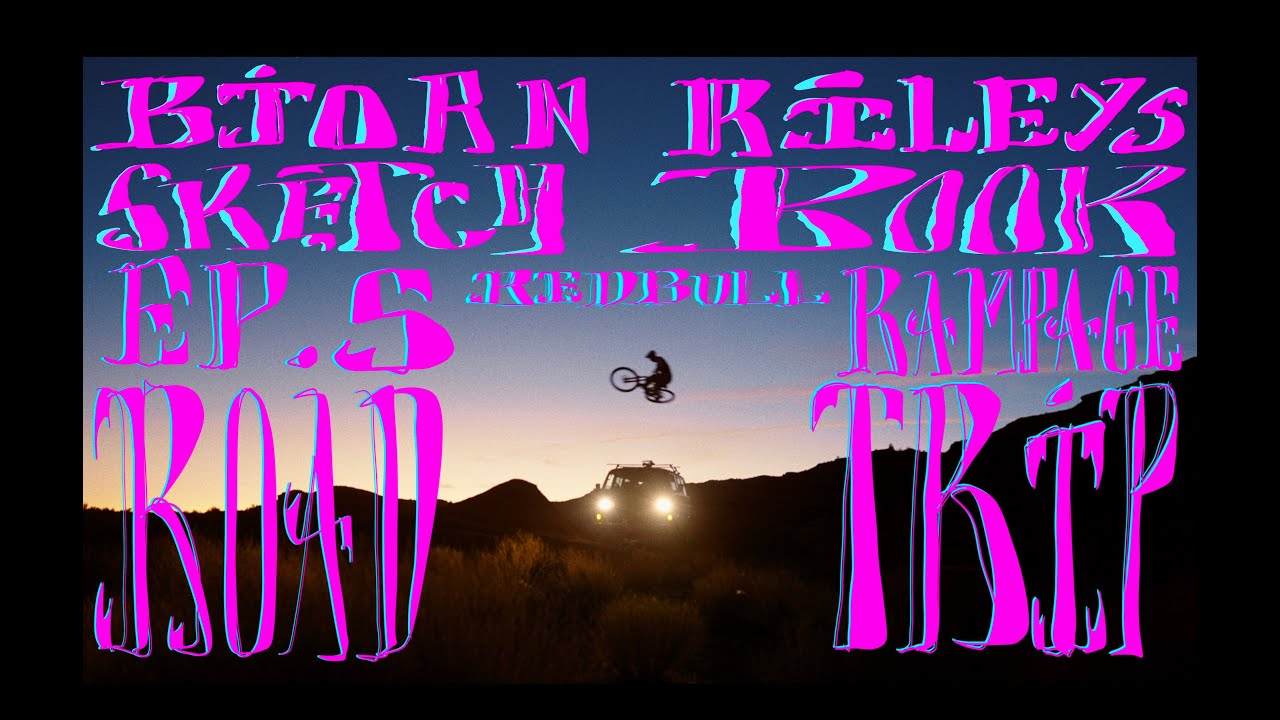 Зарисовки Бьорна Райли: EP5 Red Bull Rampage Road Trip