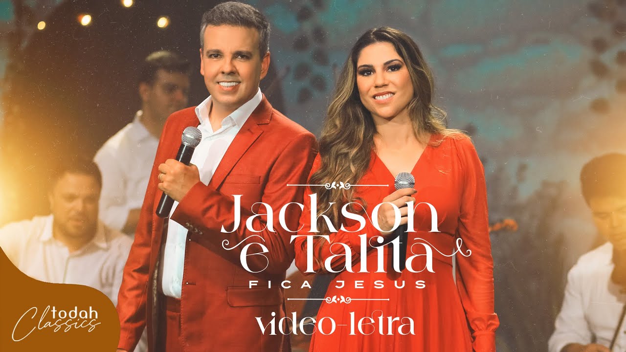 Jackson e Talita | Fica Jesus [Vídeo Letra]