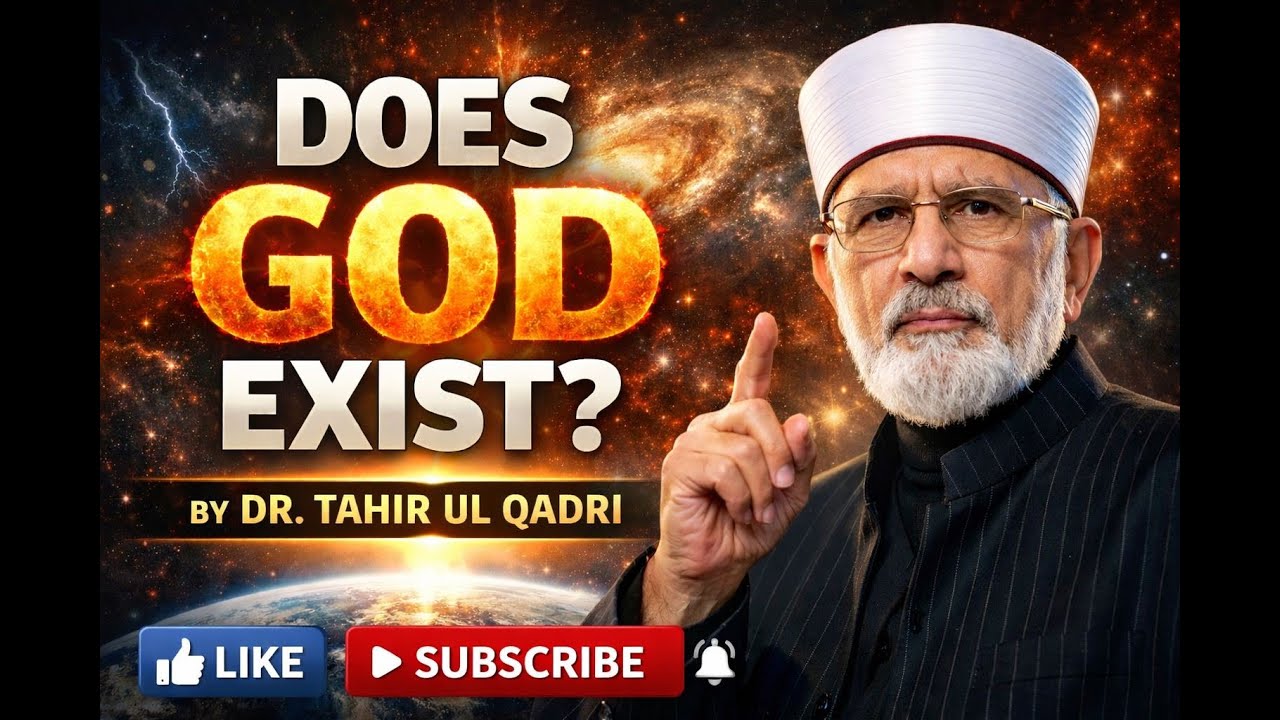 🔥DOES GOD EXIST🔥| Where is He? Why can’t He be seen? | Khuda Kahan Hai?  ❤️ Dr. Tahir Ul Qadri ❤️