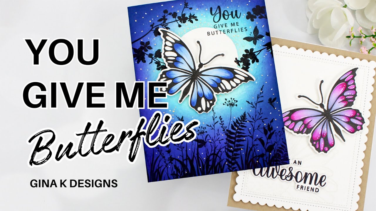 You Give Me Butterflies Bundle | Gina K Designs