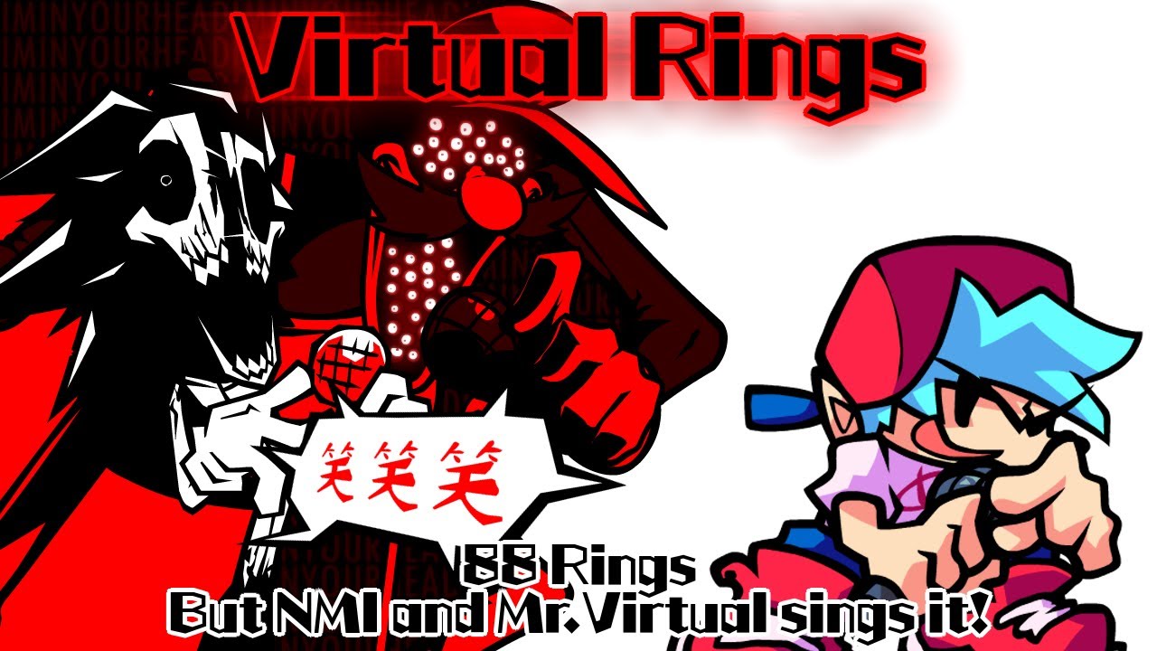 Virtual Rings / 88 Rings but NMI and Mr.Virtual sings it! (FNF Cover)