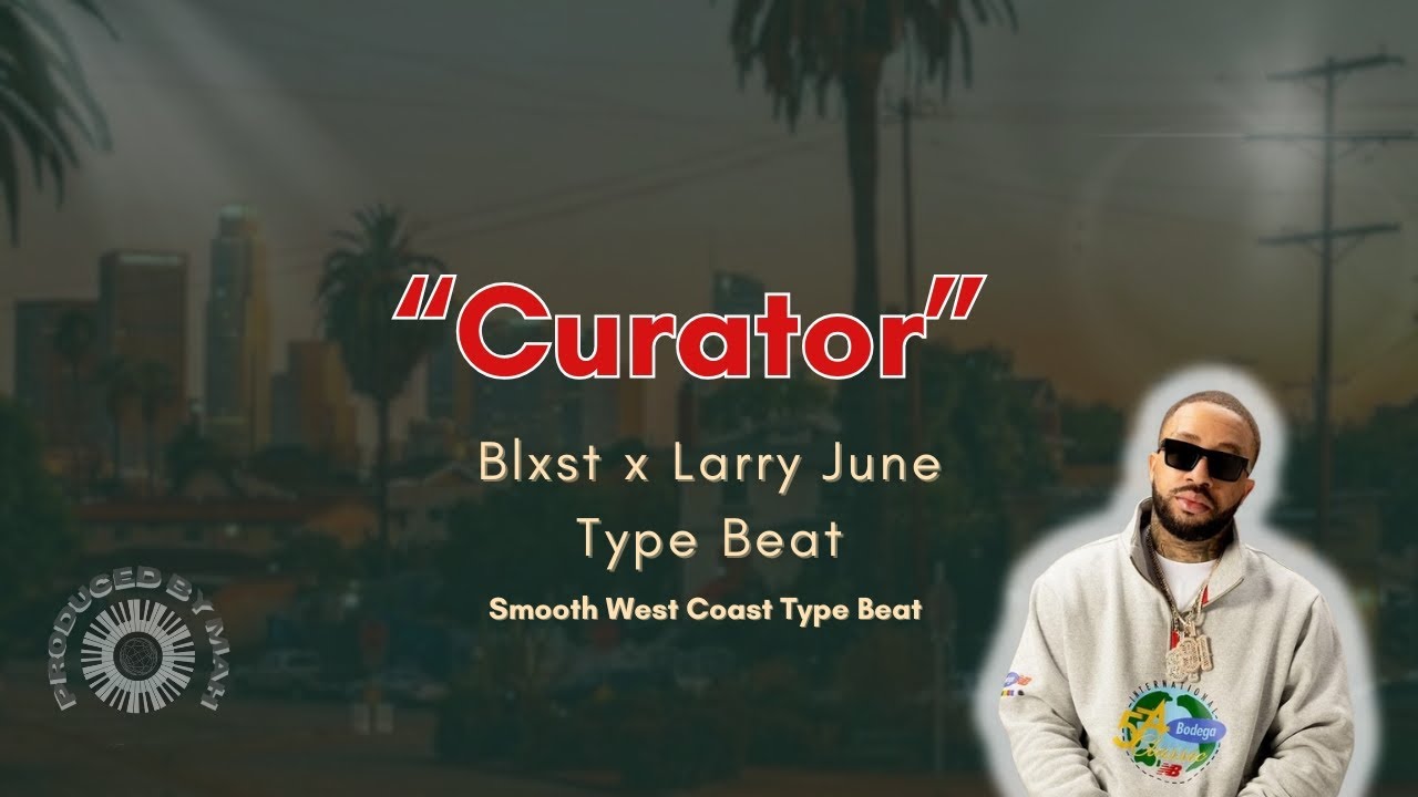 Blxst x Larry June Type Beat - 