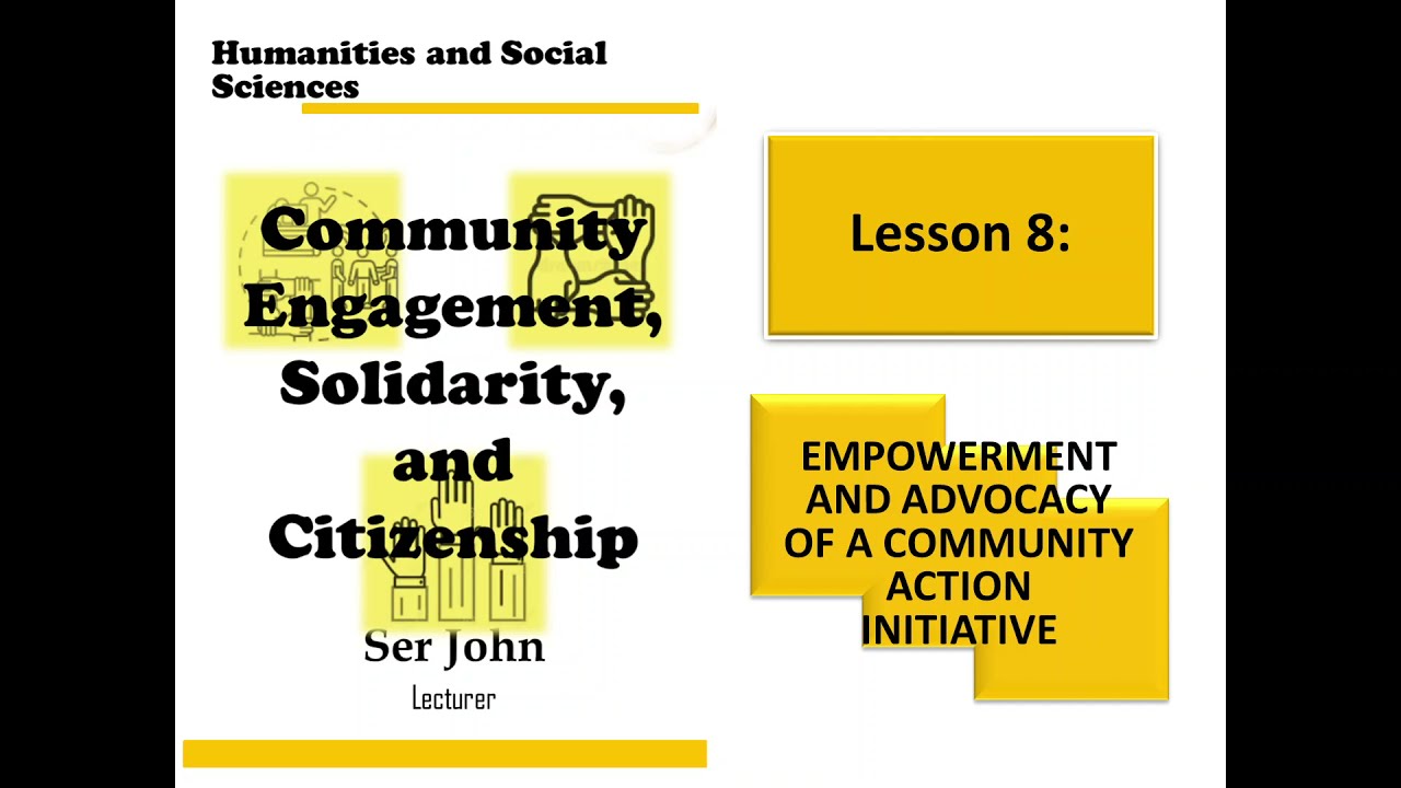 CESC Lesson 8 Empowerment and Advocacy of Community Action Initiative