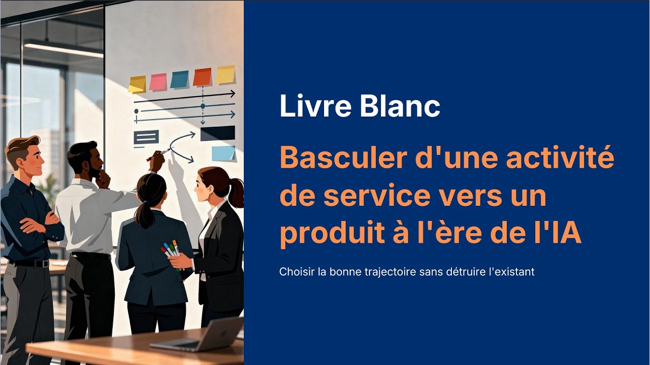 Basculer d'une activité de service vers un produit à l'ère de l'IA