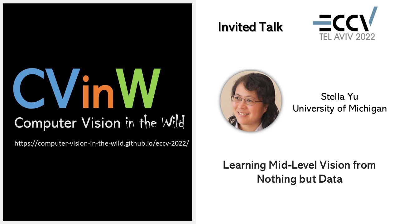 Learning Mid-Level Vision from Nothing but Data (Stella Yu, University of Michigan)