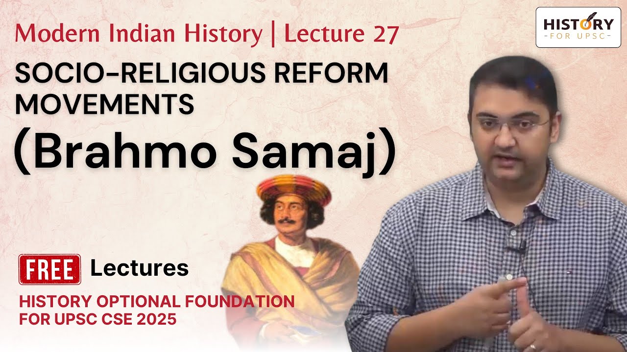 Modern India History Lecture 27: Socio-religious reform movements (Brahmo Samaj) | #upsc