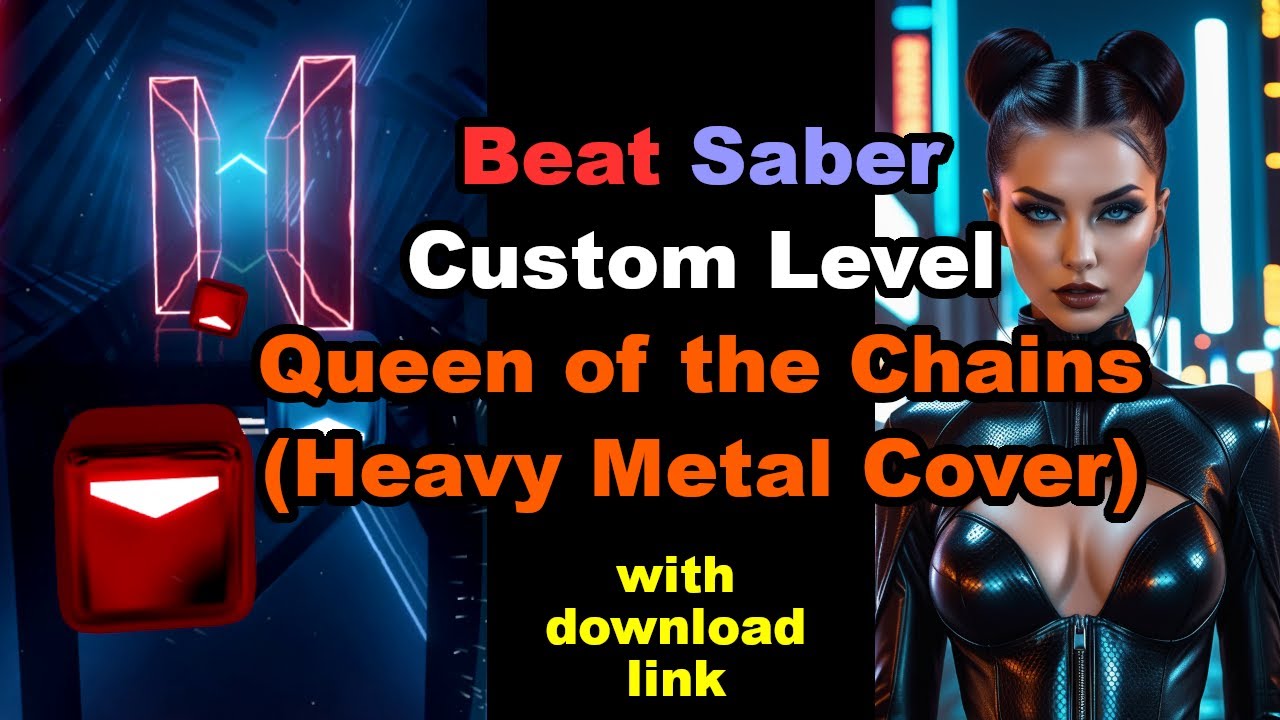 Beat Saber – Queen of the Chains (Heavy Metal Cover) – Custom Level – Custom Song #heavymetal #metal