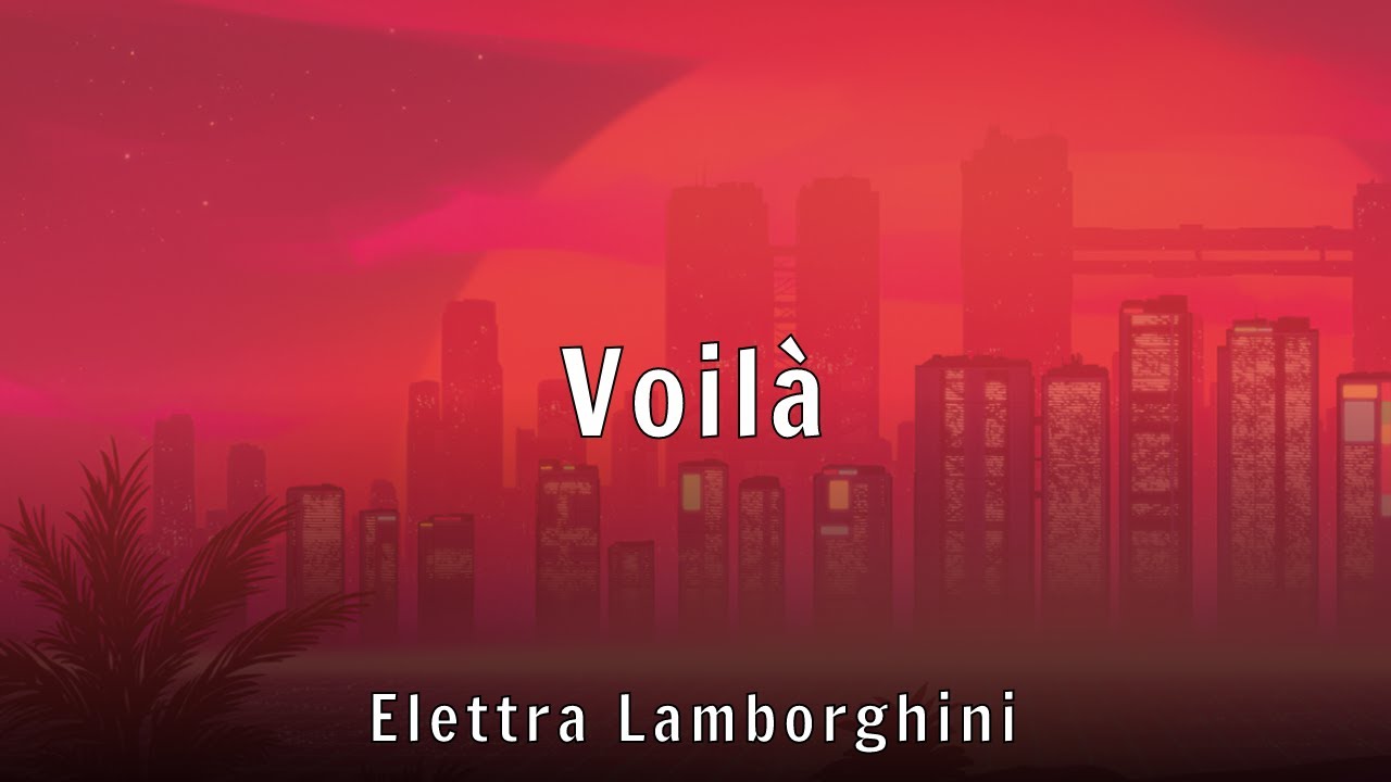 Elettra Lamborghini - Voilà (Lyrics)