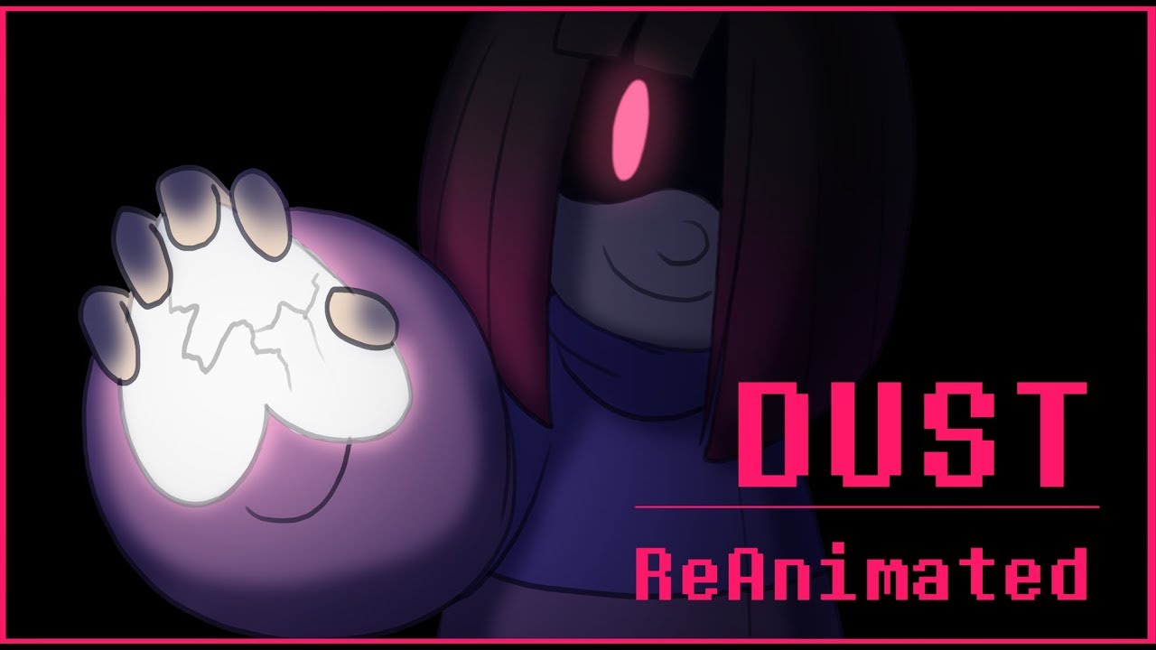 Glitchtale - Dust REANIMATED
