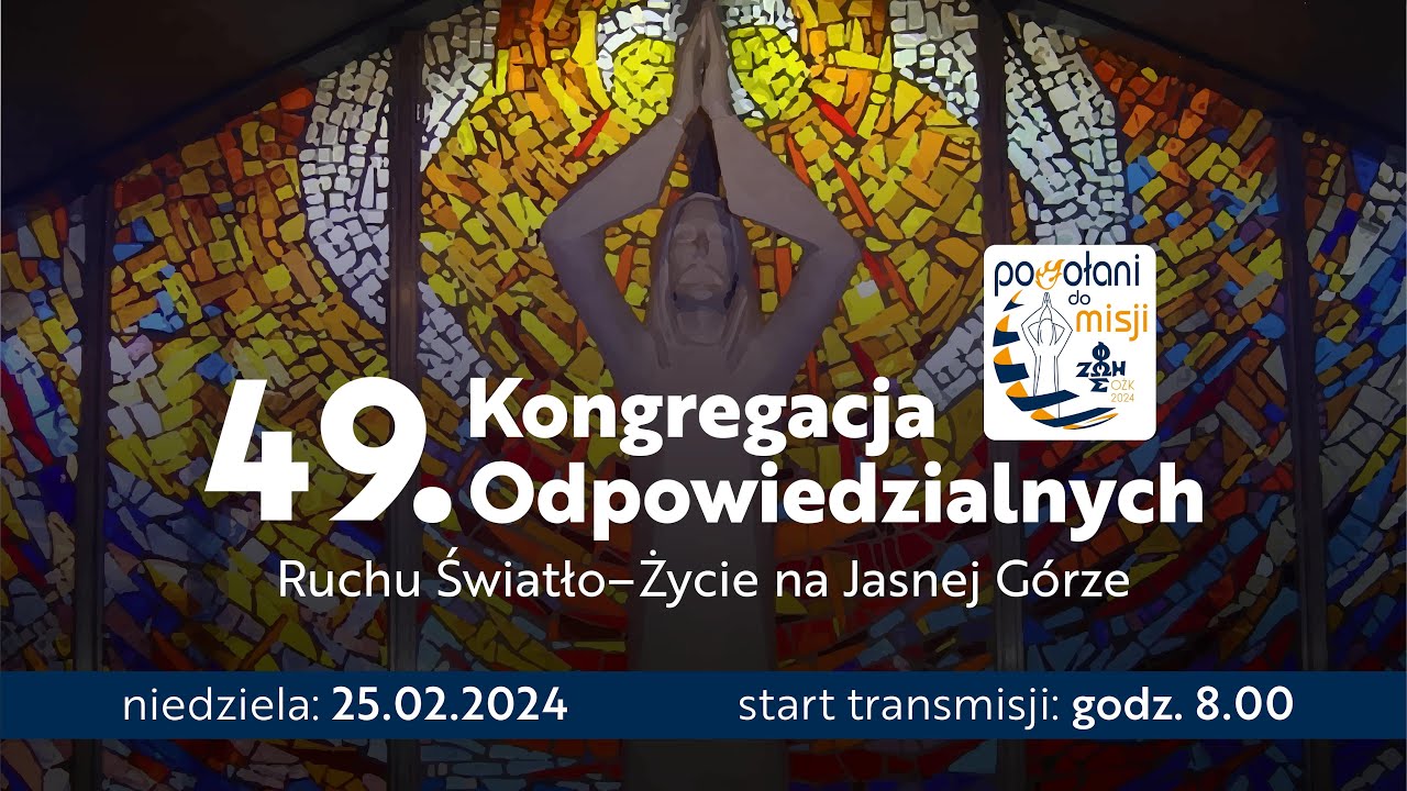 49. Kongregacja Odpowiedzialnych dzień 2/2 (niedziela 25.02.2024)